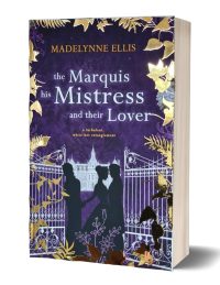 Book Cover: The Marquis, His Mistress, & their Lover